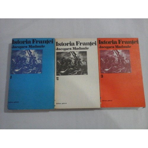 ISTORIA FRANTEI - JACQUES MADAULE - 3 volume 